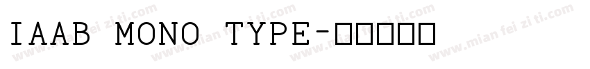 IAAB MONO TYPE字体转换